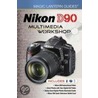 Nikon D90 Multimedia Workshop by Lark Books