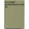 No Jungs! Kicherhexen-Club 01 by Thomas C. Brezina