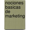 Nociones Basicas de Marketing by Mariano Sabatino