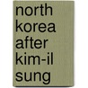 North Korea After Kim-Il Sung door Jongryn Mo