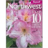 Northwest Top 10 Garden Guide by Sunset Publishing