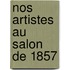 Nos Artistes Au Salon de 1857