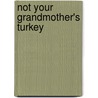 Not Your Grandmother's Turkey door Linda Harris-Boyd