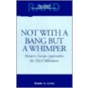 Not with a Bang But a Whimper door Robert A. Levine