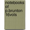 Notebooks Of P.Brunton 16vols by Paul Brunton