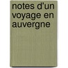 Notes D'Un Voyage En Auvergne by Prosper Mrime