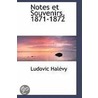 Notes Et Souvenirs, 1871-1872 door Ludovic Halevy
