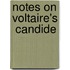 Notes On Voltaire's  Candide