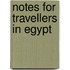 Notes for Travellers in Egypt