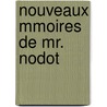 Nouveaux Mmoires de Mr. Nodot door Fran ois Nodot