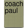 Coach Paul by P. van den Bosch