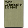Regels wedstrijdzeilen 2009-2012