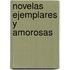 Novelas Ejemplares y Amorosas