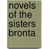 Novels Of The Sisters Bronta by Anonymous Anonymous