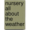 Nursery All About The Weather by Sally Johnson
