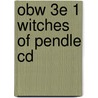 Obw 3e 1 Witches Of Pendle Cd by Unknown