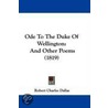 Ode To The Duke Of Wellington door Robert Charles Dallas