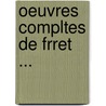Oeuvres Compltes de Frret ... by Nicolas Fr?ret