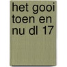 Het Gooi toen en nu dl 17