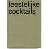 Feestelijke cocktails by A. Wilson