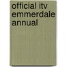 Official Itv Emmerdale Annual by Unknown