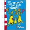 Oh, The Thinks You Can Think! by Dr. Seuss