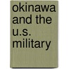 Okinawa and the U.S. Military door Masamichi S. Inoue