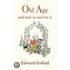 Old Age And How To Survive It