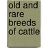 Old And Rare Breeds Of Cattle