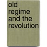 Old Regime and the Revolution door Professor John Bonner