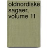 Oldnordiske Sagaer, Volume 11 door Niels Matthias Petersen