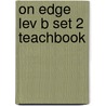 On Edge Lev B Set 2 Teachbook door Mary Green