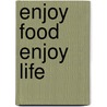 Enjoy food enjoy life door Div.