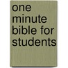 One Minute Bible for Students by Doug Fields