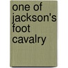 One Of Jackson's Foot Cavalry door John H. Worsham