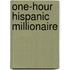 One-Hour Hispanic Millionaire