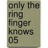 Only The Ring Finger Knows 05 door Satoru Kannagi