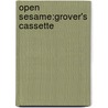 Open Sesame:grover's Cassette door Maureen Harris