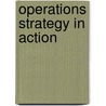Operations Strategy In Action by Rupert Matthews
