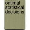 Optimal Statistical Decisions door Morris H. DeGroot