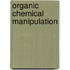 Organic Chemical Manipulation
