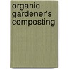 Organic Gardener's Composting door Steve Solomon