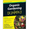 Organic Gardening for Dummies by The National Gardening Association
