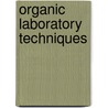 Organic Laboratory Techniques door Joan S. Fessenden