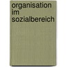 Organisation im Sozialbereich door Hans-Joachim Puch