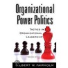 Organizational Power Politics door Gilbert W. Fairholm