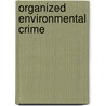 Organized Environmental Crime by Brian Wolf