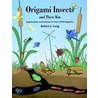 Origami Insects And Their Kin door Susan Lang