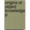 Origins Of Object Knowledge P door Hood