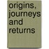 Origins, Journeys And Returns